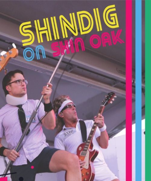 Shindig on Shin Oak